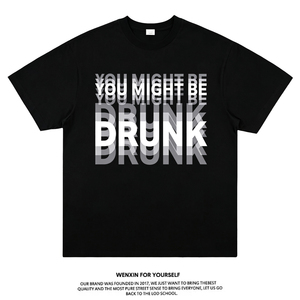 YOUMIGHTBEDRUNK醉酒T恤