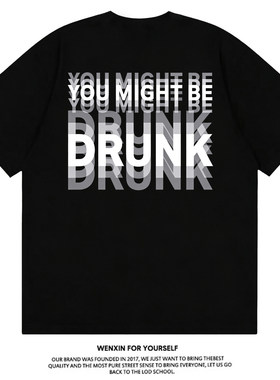 YOUMIGHTBEDRUNK你喝醉了T恤