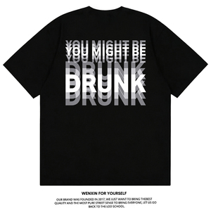 YOUMIGHTBEDRUNK你喝醉了T恤