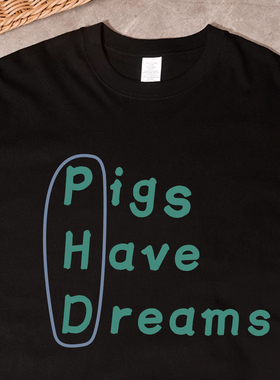 Phd我有博士学位 趣味搞笑英文字母T恤短袖Pig Have Dreams衣服潮