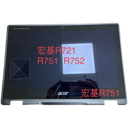 宏基Acer Chromebook R751 R721  R752 触摸液晶显示屏总成
