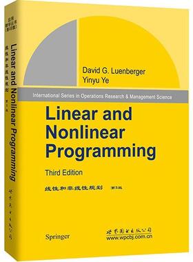 正版图书  线性和非线性规划（第3版  英文版） [Linear and Nonlinear Programming]  世图科技  David G. Luenberger等 著