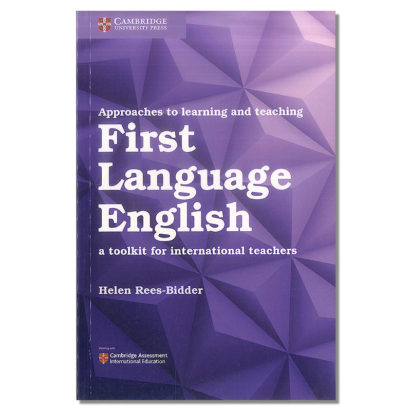 剑桥 Approaches to Learning and Teaching First Language English: A Toolkit for International Teachers 9781108406888