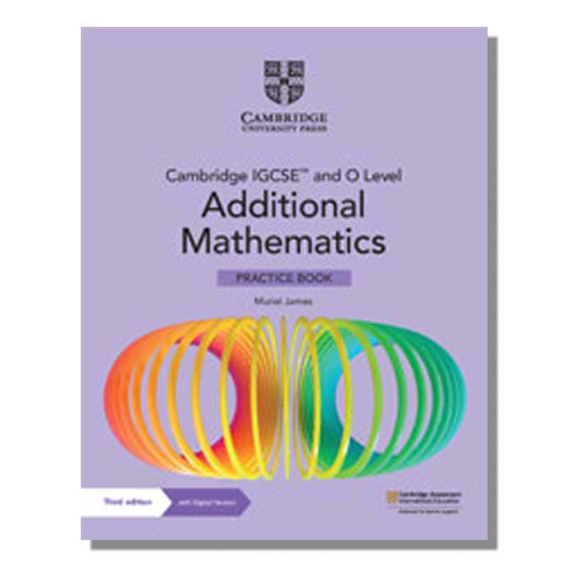 剑桥 Cambridge IGCSE™ and O Level Additional Mathematics Practice Book with Digital Version (2 Years’ Access)