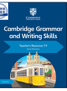 剑桥语法与写作技能 教师用书Cambridge Grammar and Writing Skills Teacher Resource with Digital Access 7-9-9781108761963