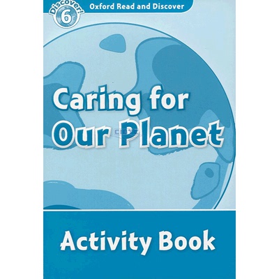 牛津读物 Read and Discover L6 Caring for Our Planet 练习册