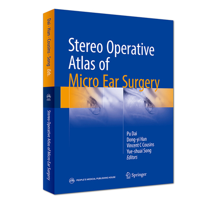 Stereo Operative Atlas of Micro Ear Surgery 耳显微外科立体手术图谱（英文版）人民卫生出版社 9787117276795医学书籍书