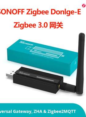 Sonoff ZBDongle-E 万能zigbee 3.0 网关智能家居Zigbee 桥接器