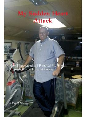 【预售 按需印刷】英文原版 我的突发心脏病；我如何通过减重和运动恢复健康 My Sudden Heart Attack;英文原版How I Recovered an