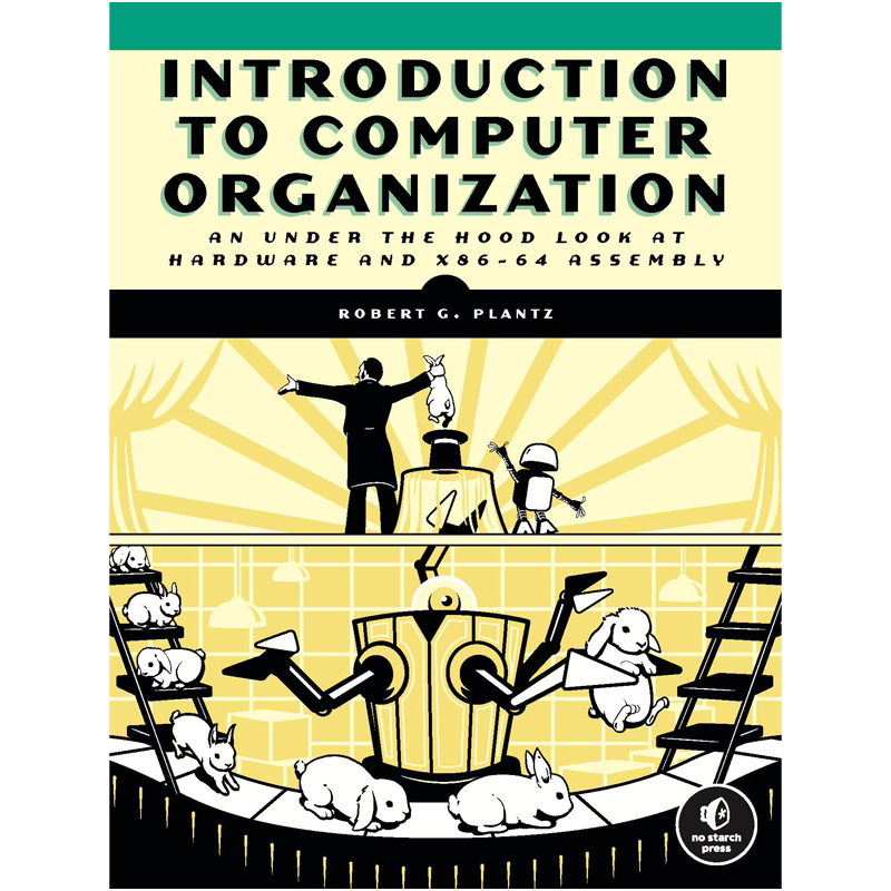 英文原版 计算机组织导论 深入了解硬件和X86-64汇编 Introduction to Computer Organization Bob Plantz 进口正版书