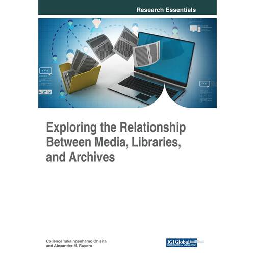 【预售 按需印刷】英文原版探索媒体、图书馆和档案之间的关系Exploring the Relationship Between Media  Libraries  and Archiv