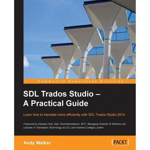 【预售 按需印刷】英文原版SDL Trados Studio实用指南Sdl Trados Studio: A Practical Guide原装进口正版书籍