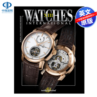 International Volume XIII 英文原版 正版 Watches 进口英文版 书籍 国际手表卷十三