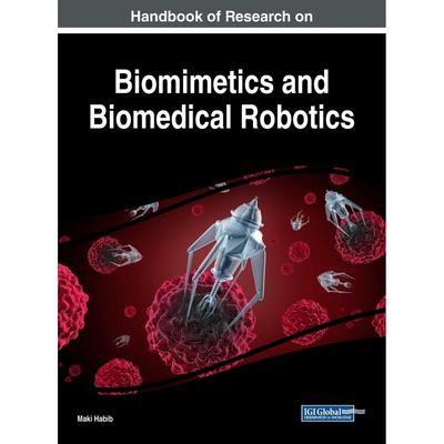 【预售 按需印刷】英文原版仿生学和生物医学机器人研究手册Handbook of Research on Biomimetics and Biomedical Robotics原装进
