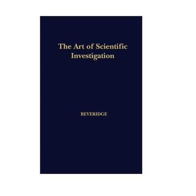 【预售 按需印刷】科学调查的艺术 The Art of Scientific Investigation William I.B. Beveridge 英文正版 进口图书