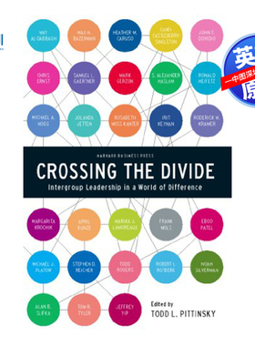 英文原版 跨越鸿沟 Crossing the Divide: Intergroup Leadership in a World of Difference