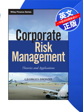 【预售 按需印刷】Wiley出版 Corporate Risk Management: Theories and Applications 进口英文正版书籍
