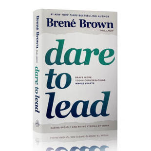 英文原版 敢于领导 高难度沟通 全心投入 精装 Dare to Lead: Brave Work Tough Conversations Whole Hearts 自我提升