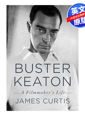 英文原版 巴斯特·基顿：电影制作人的一生 精装毛边版 Buster Keaton: A Filmmaker's Life 电影导演传记小说