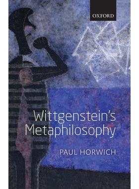 预售【按需印刷】英文原版 Wittgensteins Metaphilosophy维特根斯坦的元哲学 牛津大学出版 原版进口正版书籍