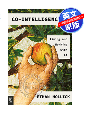 现货英文原版 协同智能 与人工智能一起生活和工作 沃顿商学院教授 伊森莫里克 Co Intelligence:Living and Working with AI