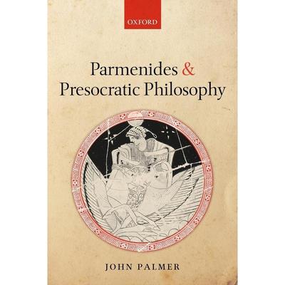 预售【按需印刷】英文原版 Parmenides and Presocratic Philosophy帕门尼德斯与前苏格拉底哲学 牛津大学出版 原版进口正版书籍