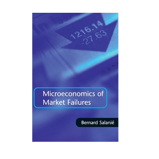 【预售 按需印刷】市场失灵的微观经济学 Microeconomics of Market Failures 伯纳德·萨拉尼亚Bernard Salanie 进口英文正版书籍