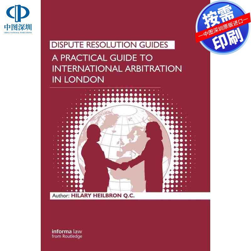 预售【按需印刷】英文原版 伦敦国际仲裁实用指南 A Practical Guide to International Arbitration in London 原装进口正版书籍