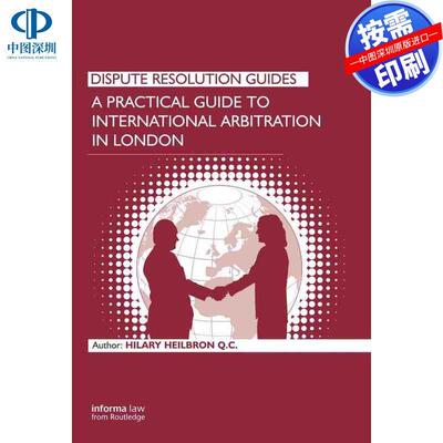 预售【按需印刷】英文原版 伦敦国际仲裁实用指南 A Practical Guide to International Arbitration in London 原装进口正版书籍
