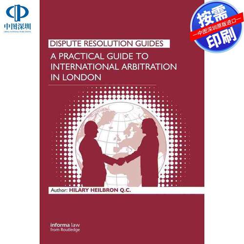 预售【按需印刷】英文原版 伦敦国际仲裁实用指南 A Practical Guide to International Arbitration in London 原装进口正版书籍