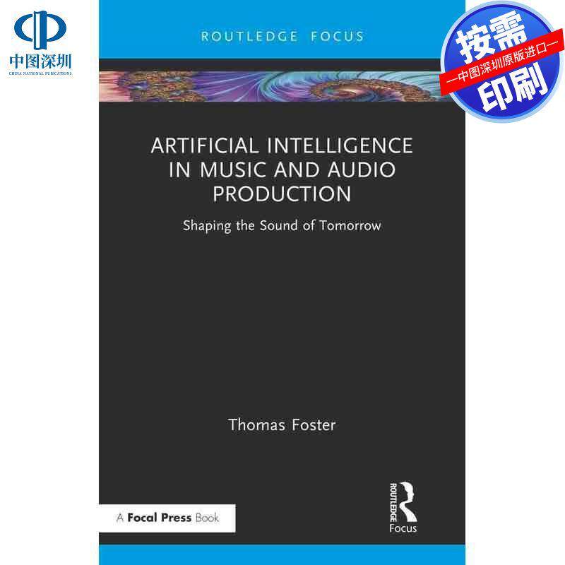 预售【按需印刷】英文原版 音乐和音频制作中的人工智能 Artificial Intelligence in Music and Audio Production 原装进口正版书