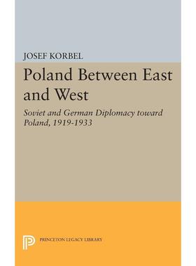 【预售 按需印刷】英文原版 Poland Between East and West东部与西部之间的波兰：1919-1933关于波兰的苏联和德国外交进口原版正