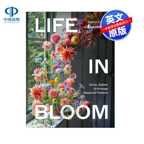 预售英文原版 生命之花：生长、收集与季节性花卉的安排 Life in Bloom