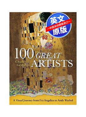 英文原版 100位伟大的艺术家：视觉之旅 100 Great Artists: A Visual Journey from Fra Angelico to Andy Warhol