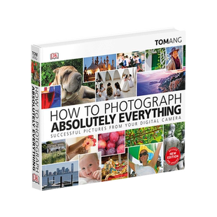英文原版 数码相机拍摄指南参考书 如何摄影 How to Photograph Absolutely Everything DK科普百科指导读物