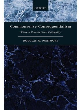 预售【按需印刷】英文原版 Commonsense Consequentialism  常识后果主义  牛津大学出版 原版进口正版书籍