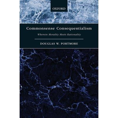 预售【按需印刷】英文原版 Commonsense Consequentialism  常识后果主义  牛津大学出版 原版进口正版书籍