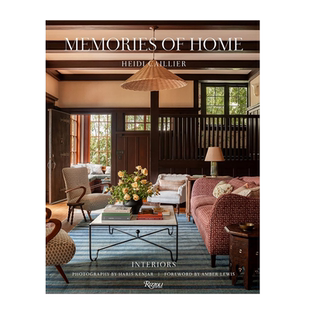 【预售英文原版】海蒂·卡里尔: 家的回忆 室内设计作品集 精装艺术书 Heidi Caillier: Memories of Home 美国设计师画册