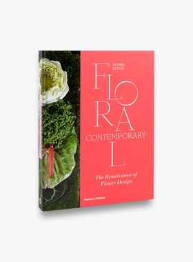T&H出版当代花卉:花卉设计的复兴英文原版 Floral Contemporary : The Renaissance of Flower Design 插花花艺Olivier Dupon