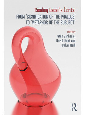 预售【按需印刷】英文原版 阅读拉康的《著作》：从‘阳具的意义’到‘主体的隐喻’ Reading Lacan’s écrits: From ‘Significa