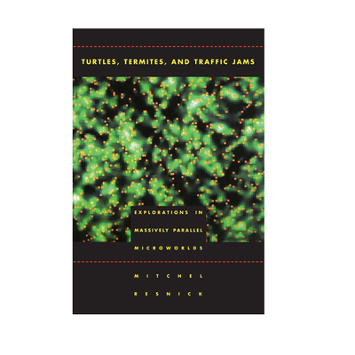 【预售 按需印刷】乌龟、白蚁和交通堵塞：在大规模平行微世界中的探索 Turtles, Termites, and Traffic Jams 进口英文正版书籍