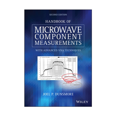 【预售 按需印刷】Wiley出版 微波成分测量手册:与先进的VNA技术 Handbook of Microwave Component Measurements进口英文正版书籍