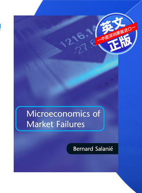【预售 按需印刷】市场失灵的微观经济学 Microeconomics of Market Failures 伯纳德·萨拉尼亚Bernard Salanie 进口英文正版书籍