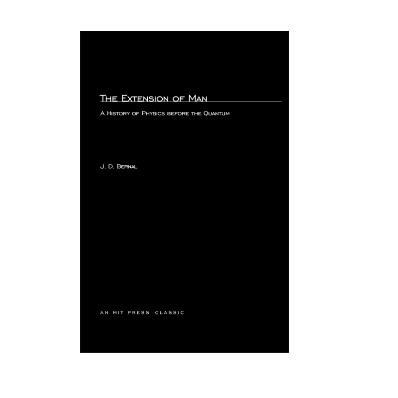 【预售 按需印刷】人类的扩展:量子之前的物理学史 Extension of Man: A History of Physics Before the Quantum进口英文正版书籍