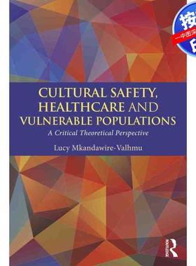 预售【按需印刷】英文原版 文化安全、医疗保健与易受伤害人群 Cultural Safety Healthcare and Vulnerable Populations 原装进口
