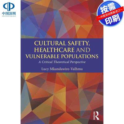 预售【按需印刷】英文原版 文化安全、医疗保健与易受伤害人群 Cultural Safety Healthcare and Vulnerable Populations 原装进口