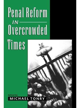 预售【按需印刷】英文原版 Penal Reform in Overcrowded Times拥挤时代的刑罚改革 牛津大学出版 原版进口正版书籍