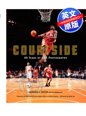 预售英文原版 球场 NBA40年摄影集 精装艺术书 收录篮球球星赛场比赛拍摄摄像画册 Courtside: 40 Years of NBA Photography