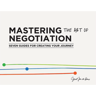 英文原版 掌握谈判的艺术：创造进程的七个指南 Mastering the Art of Negotiation: Seven Guides for Creating your Journey