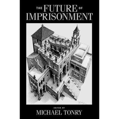 预售【按需印刷】英文原版 The Future of Imprisonment监狱的未来 牛津大学出版 原版进口正版书籍